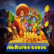 melhores sexos